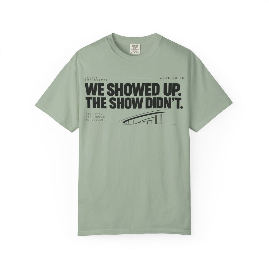 WE SHOWED UP. THE SHOW DIDN’T.