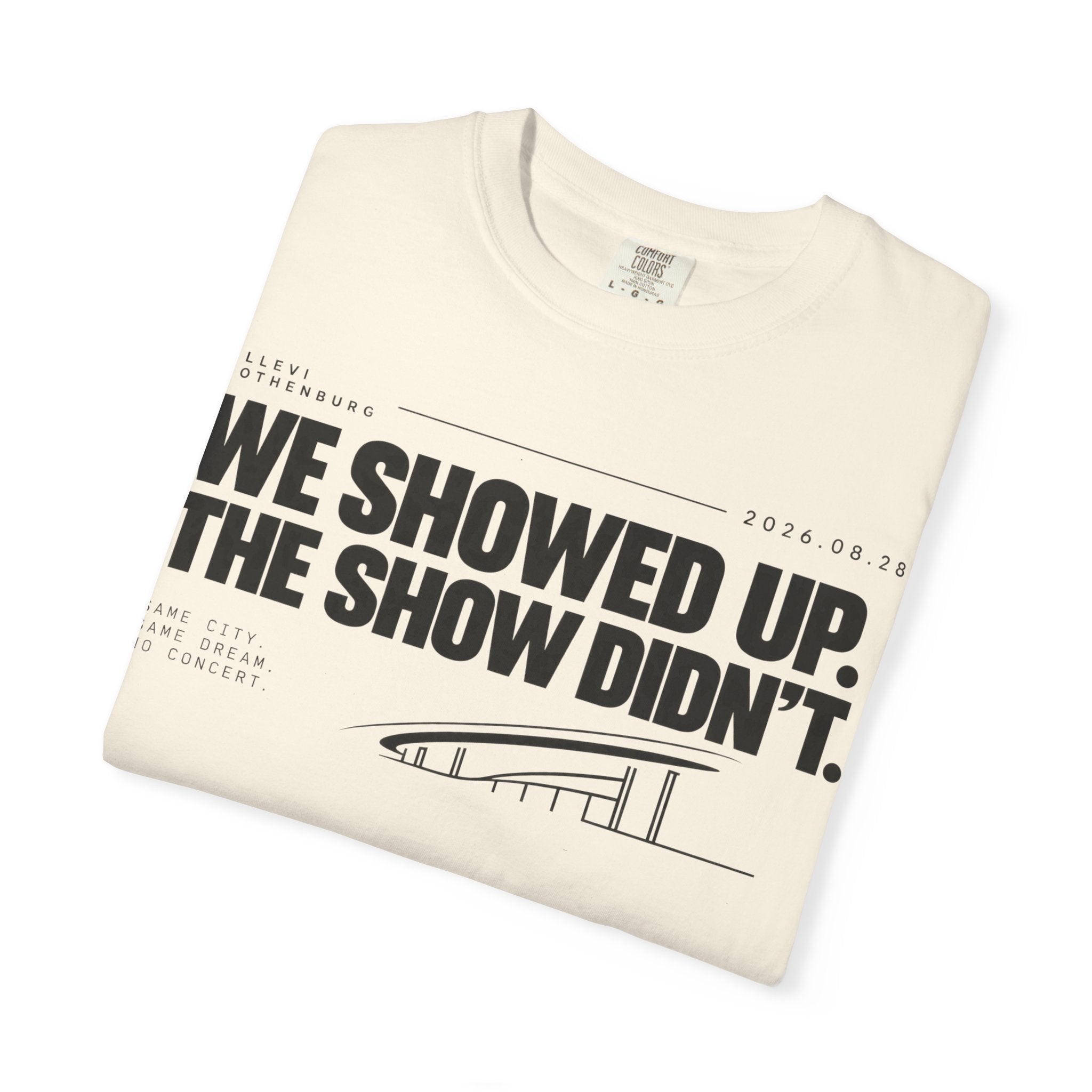 WE SHOWED UP. THE SHOW DIDN’T.