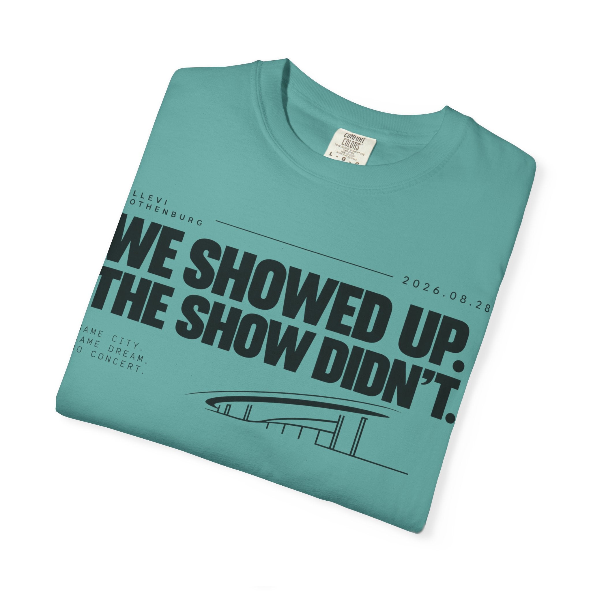 WE SHOWED UP. THE SHOW DIDN’T.