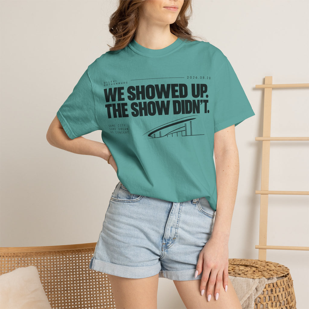 WE SHOWED UP. THE SHOW DIDN’T.