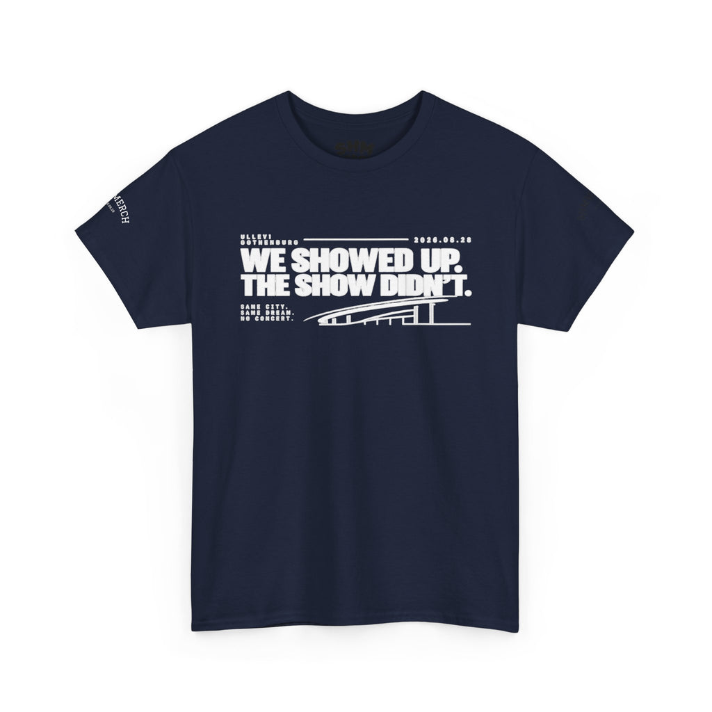 We Showed Up, The Show Didn’t T