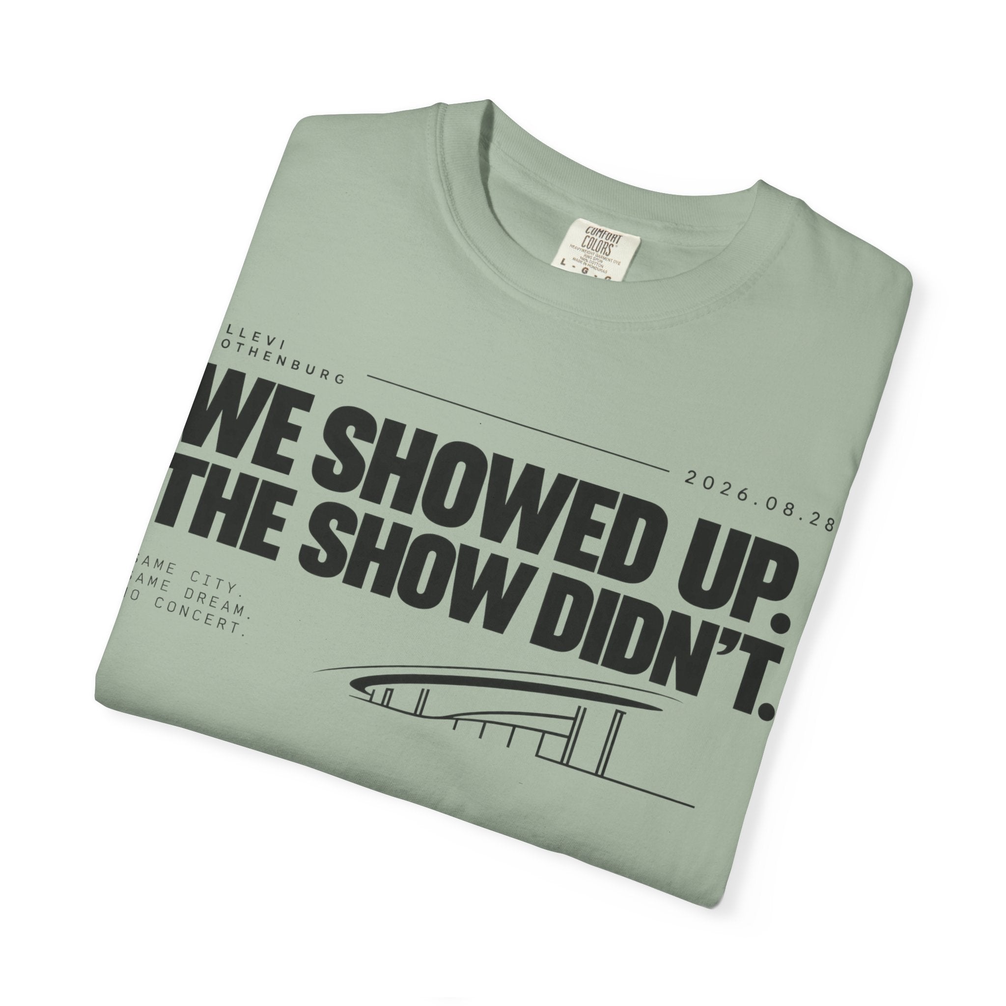 WE SHOWED UP. THE SHOW DIDN’T.