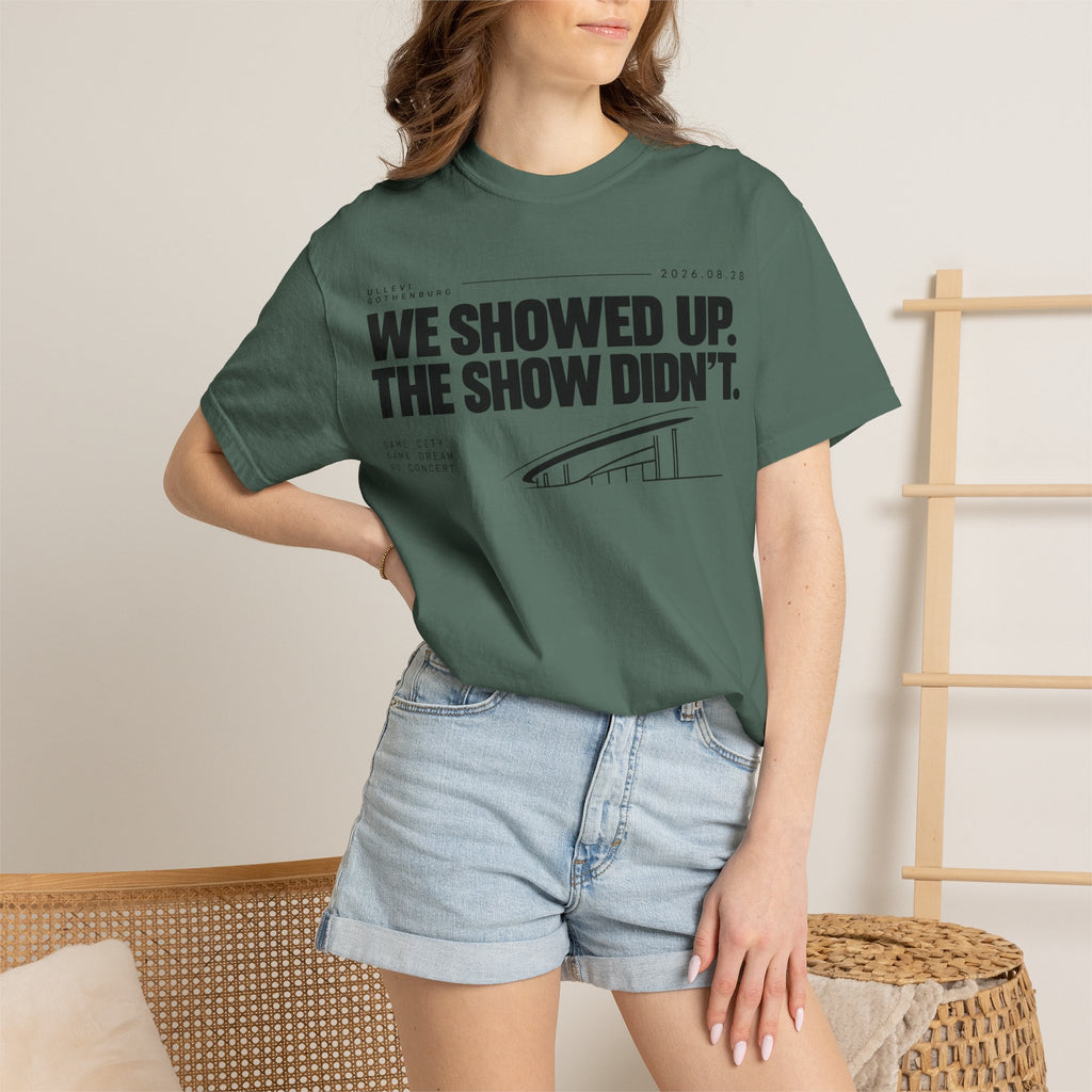 WE SHOWED UP. THE SHOW DIDN’T.