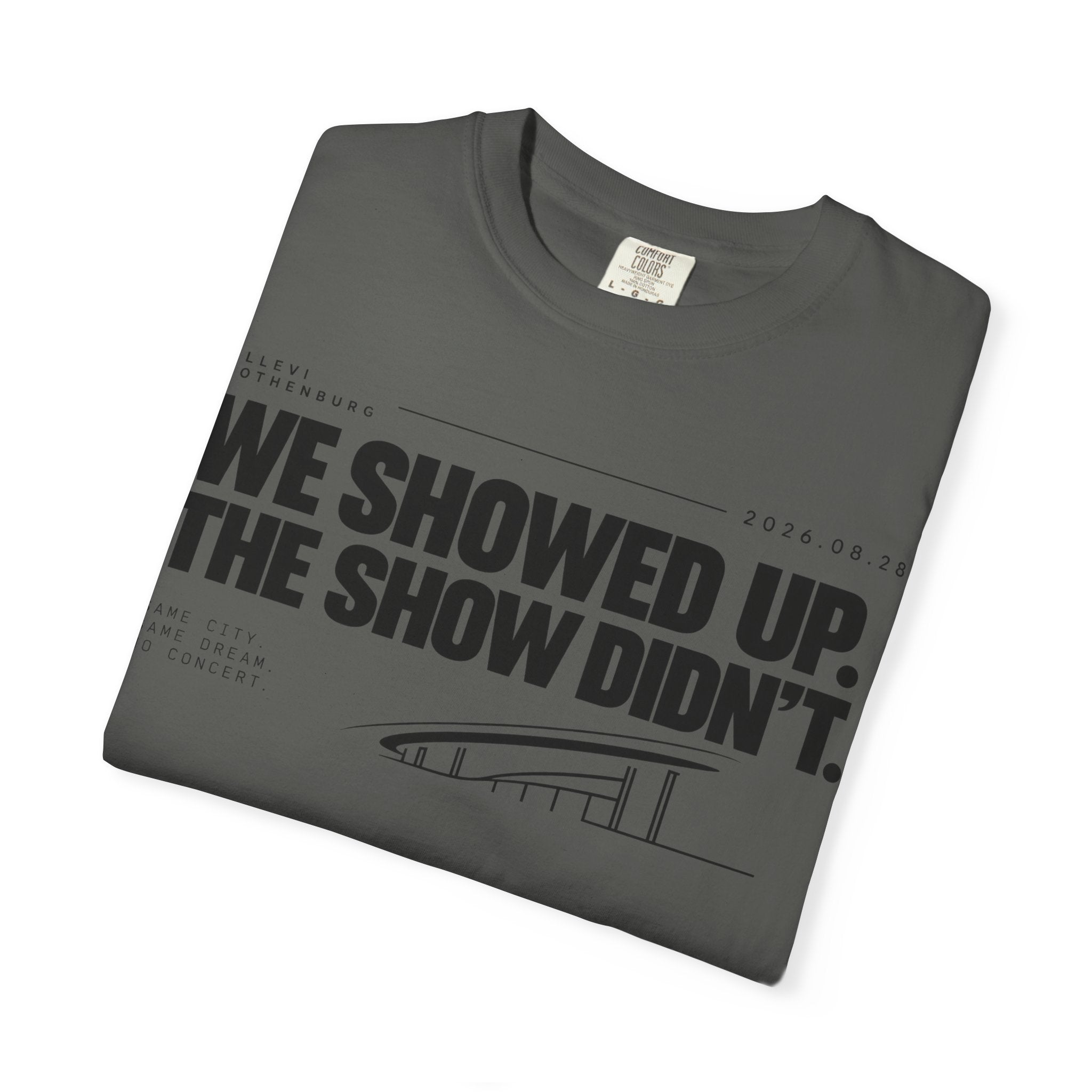 WE SHOWED UP. THE SHOW DIDN’T.