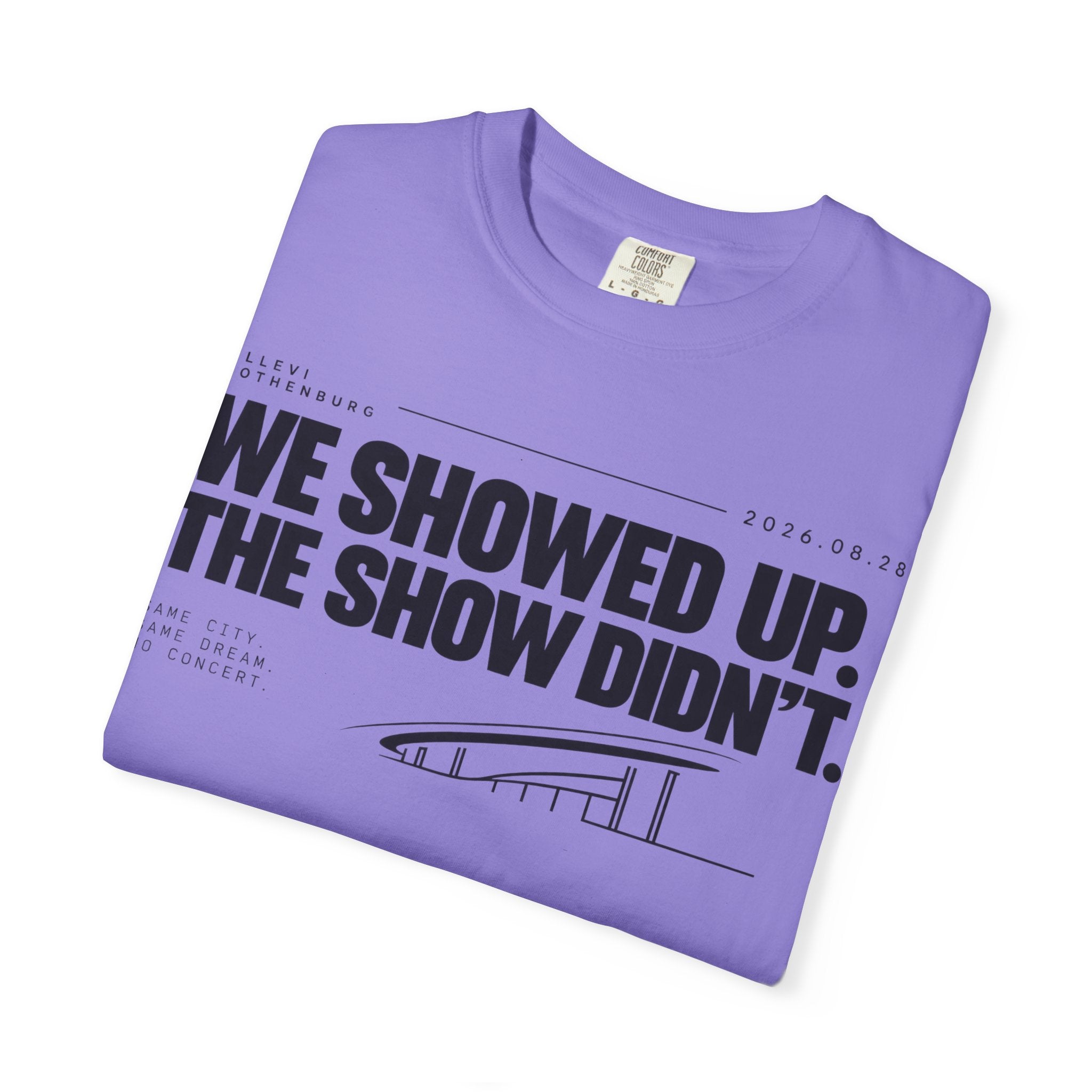 WE SHOWED UP. THE SHOW DIDN’T.