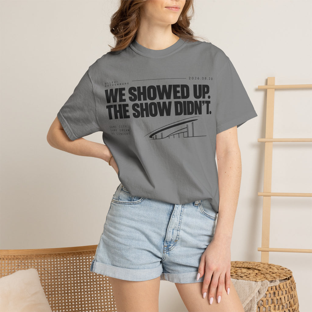 WE SHOWED UP. THE SHOW DIDN’T.