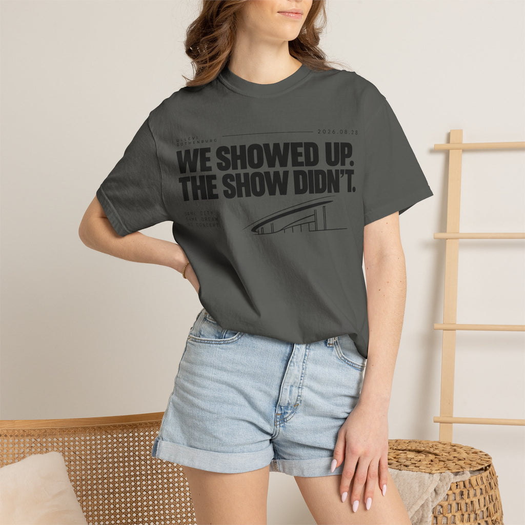 WE SHOWED UP. THE SHOW DIDN’T.