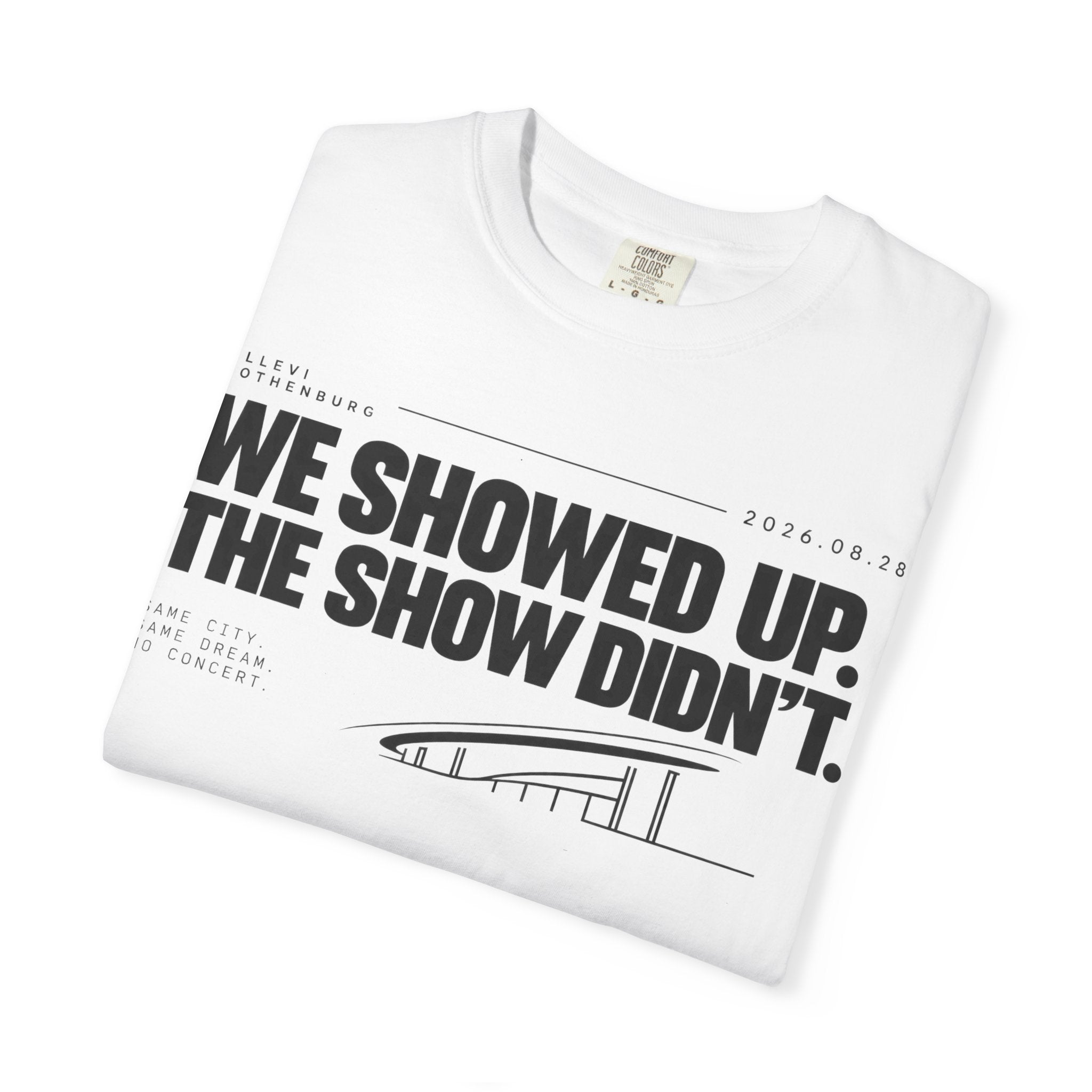 WE SHOWED UP. THE SHOW DIDN’T.