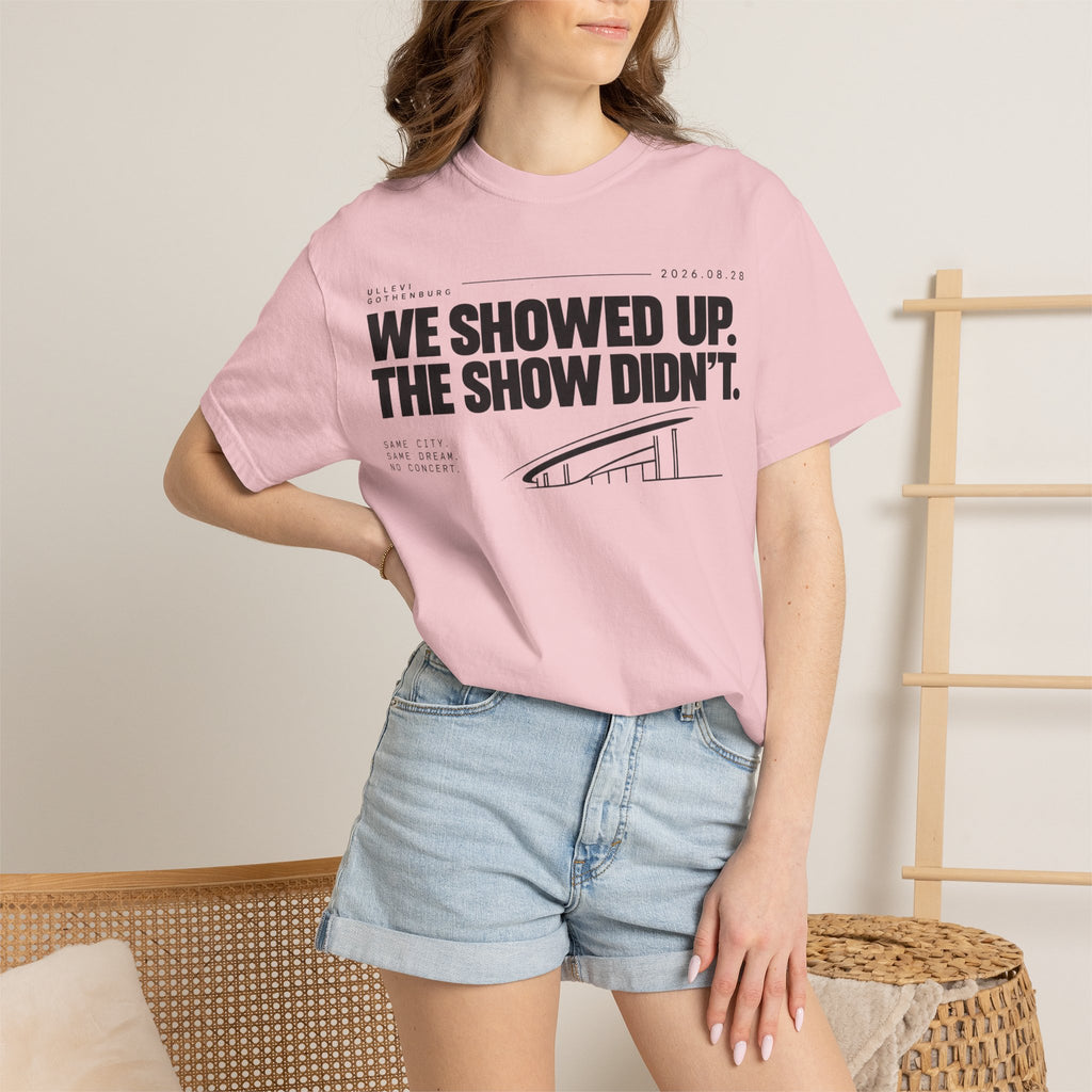 WE SHOWED UP. THE SHOW DIDN’T.
