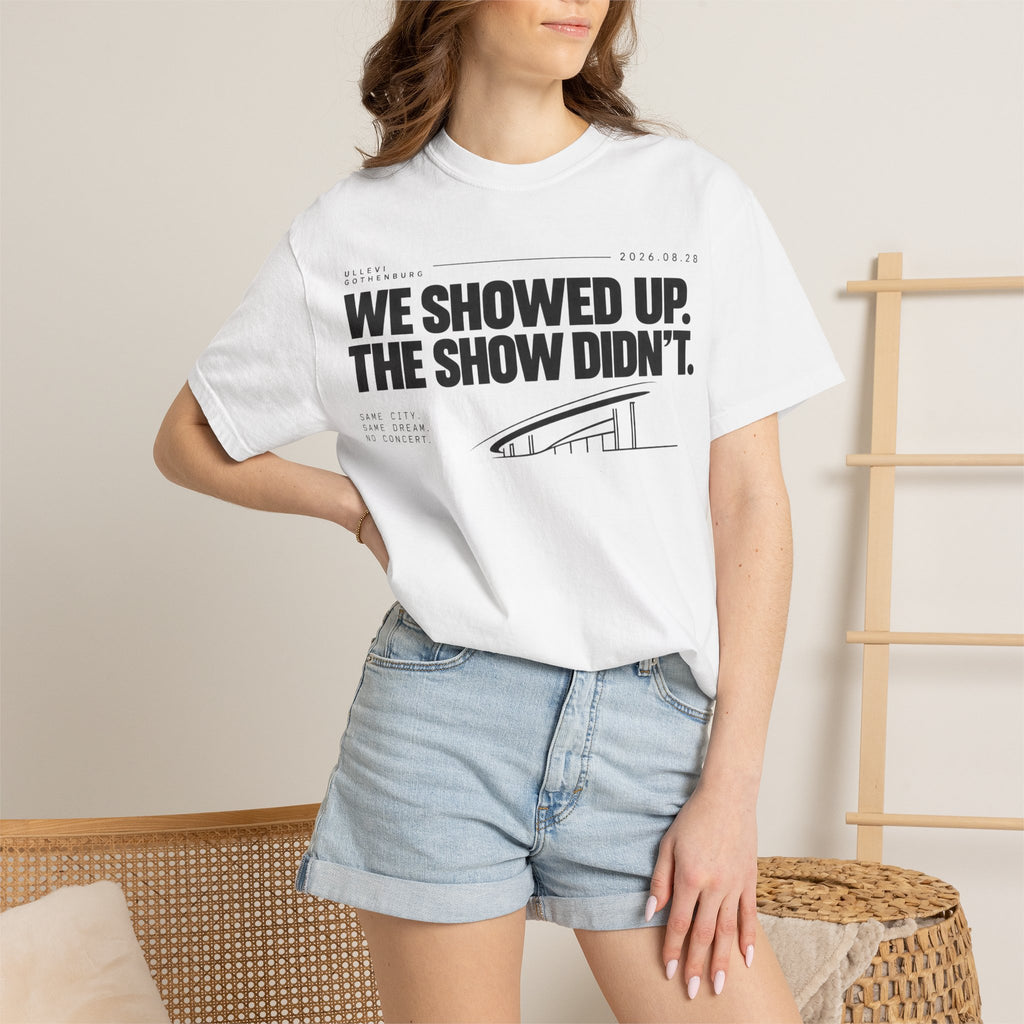 WE SHOWED UP. THE SHOW DIDN’T.